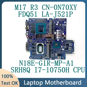 CN-0N70XY для DELL M17 R3 с процессором SRH8Q I7-10750H LA-J521P Материнская плата ноутбука N18E-G1R-MP-A1 RTX2070 100% Протестирована нормально