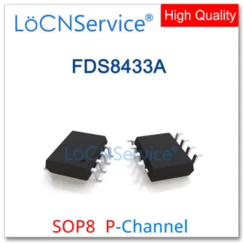 LoCNService 50ШТ 500ШТ FDS8433A SOP8 FDS8433 8433 Одноканальный P-канал 20V 5A Высокого качества