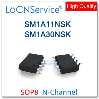 LoCNService 50ШТ 500ШТ SOP8 SM1A11NSK SM1A30NSK N-Канальный Высококачественный комбинезон SM1A