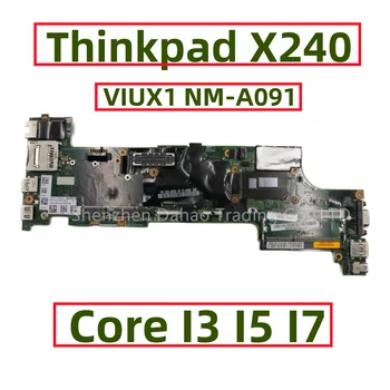 VIUX1 NM-A091 Для Lenovo Thinkpad X240 Материнская плата ноутбука с процессором I3 I5 I7 DDR3 FRU: 04X5149 04X5152 04X5164 04X5166 00HM952